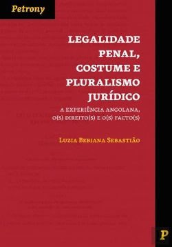 Bertrand.pt - Legalidade Penal, Costume e Pluralismo Jurídico