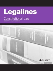Legalines On Constitutional Law, Keyed To Sullivan