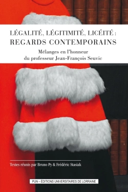 Bertrand.pt - Légalité, Légitimité, Licéité : Regards Contemporains : Mélanges En L'Honneur Du Professeur Jean-François Seuvic