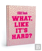 Legally Blonde What Like It'S Hard? Journal