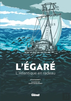 Bertrand.pt - L'Égaré : L'Atlantique En Radeau