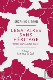 Légataires Sans Héritage : Comment Penser La Société Autrement ?