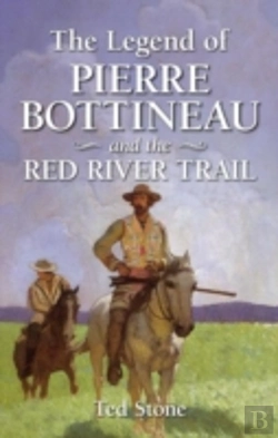 Bertrand.pt - Legend Of Pierre Bottineau & The Red River Trail