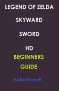 Legend Of Zelda Skyward Sword Hd Beginners Guide