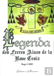 Legenda Des Frères Aines De La Rose Croix