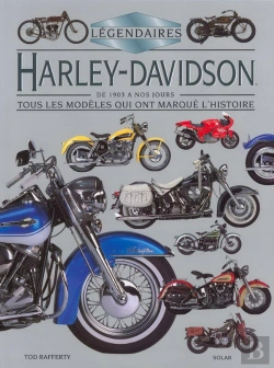 Bertrand.pt - Legendaires Harley Davidson De 1903 A Nos Jours: Tous Les Modeles Qui Ont Marques L'Histoire
