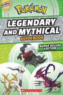 Legendary And Mythical Guidebook: Super Deluxe Edition