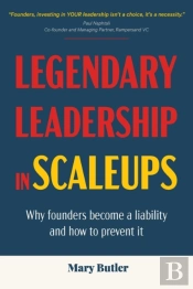 Legendary Leadership In Scaleups