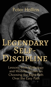 Legendary Self-Discipline: Lessons From
