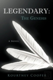 Legendary: The Genesis: A Novel