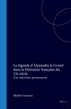 Bertrand.pt - Legende D'Alexandre Le Grand Dans La Litterature Francaise Du 12e Siecle