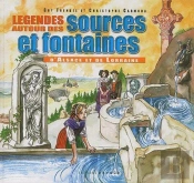 Legendes Autour Des Sources Et Fontaines