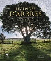 Légendes D'Arbres ; 90 Histoires Illustrées