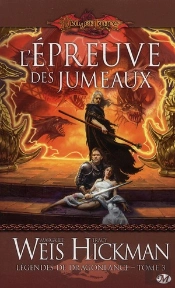 Légendes De Dragonlance T.3 ; L'Epreuve Des Jumeaux