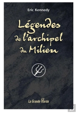 Bertrand.pt - Legendes De L'Archipel Du Milieu