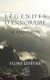 Légendes D'Ennorame Tome 1 : Légendes D'Ennorame Tome 1 : Le Pays Perdu