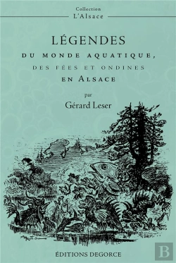 Bertrand.pt - Légendes Du Monde Aquatique, Des Fées Et Ondines En Alsace