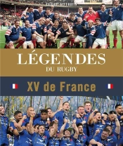 Légendes Du Rugby : Xv De France
