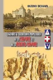 Légendes & Traditions Populaires De La Savoie & De La Haute-Savoie