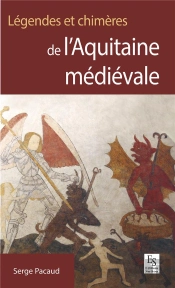 Legendes Et Chimeres De L'Aquitaine Medievale