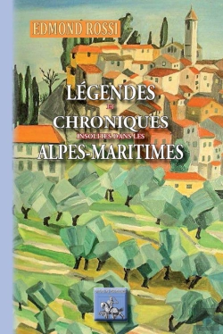 Bertrand.pt - Légendes Et Chroniques Insolites Des Alpes-Maritimes