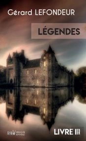 Legendes - T03 - Legendes - Livre Iii