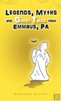 Bertrand.pt - Legends, Myths And Ghost Tales From Emmaus, Pa