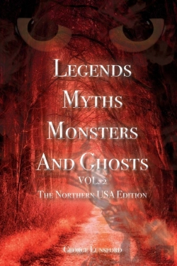 Bertrand.pt - Legends Myths Monsters And Ghost Vol. 2 The Northern Usa Edition