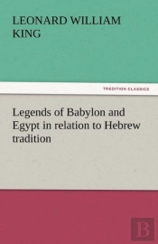 Legends Of Babylon And Egypt In Relation To Hebrew Tradition