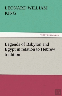 Bertrand.pt - Legends Of Babylon And Egypt In Relation To Hebrew Tradition