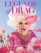 Legends Of Drag: Queens Of A Certain Age