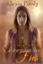 Legends Of Fire (A Dark Faerie Tale #7)