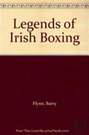 Legends Of Irish Boxing