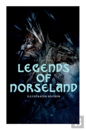 Legends Of Norseland (Illustrated Edition)