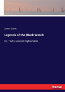 Legends Of The Black Watch