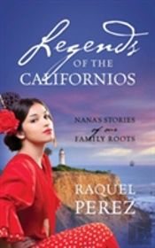 Legends Of The Californios: Nana'S Stori