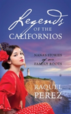 Bertrand.pt - Legends Of The Californios: Nana'S Stori