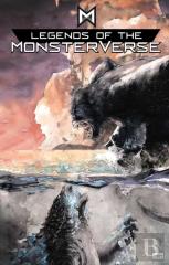 Legends Of The Monsterverse: The Omnibus