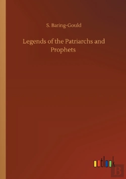 Bertrand.pt - Legends Of The Patriarchs And Prophets