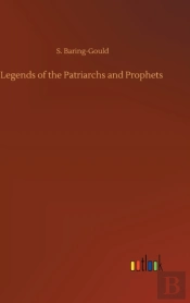 Legends Of The Patriarchs And Prophets