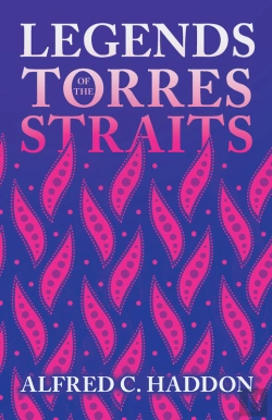 Bertrand.pt - Legends Of The Torres Straits (Folklore History Series)