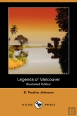 Bertrand.pt - Legends Of Vancouver (Illustrated Edition) (Dodo Press)