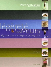 Légèreté Et Saveurs ; La Grande Cuisine Diététique Au Fil Des Jours