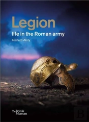 Legion: Life In The Roman Army