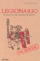 Legionario. El Manual Del Soldado Romano  