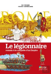 Légionnaire, Romain A La Conquête D'Un Empire (Le)