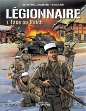 Légionnaire Tome 1 : Face Au Reich