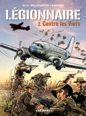 Légionnaire Tome 2 : Contre Les Viets