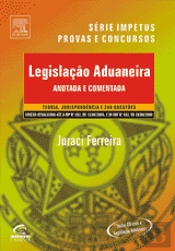 Legislação Aduaneira - Anotada e Comentada