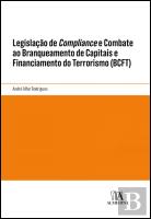 Legislação de Compliance e Combate ao Branqueamento de Capitais e Financiamento do Terrorismo (BCFT)